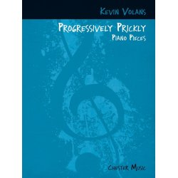Kevin Volans: Progressively Prickly Piano Pieces