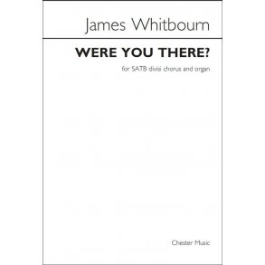 James Whitbourn: Were You There?