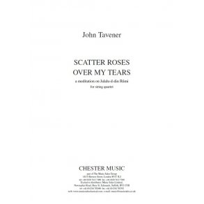 John Tavener: Scatter Roses Over My Tears - Score