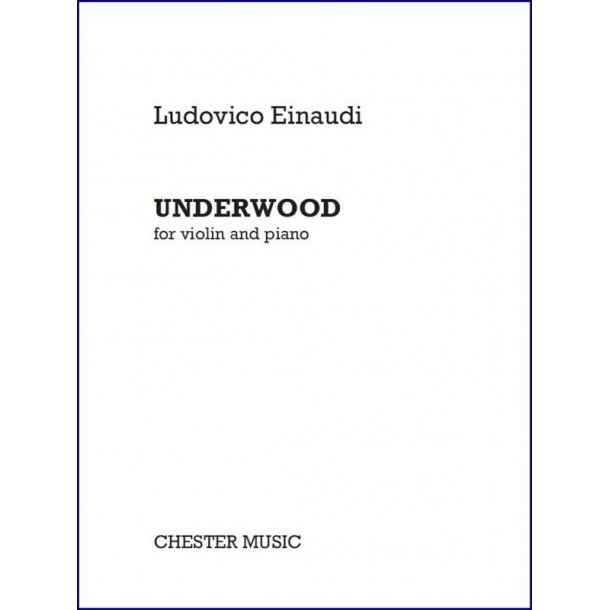 Ludovico Einaudi: Underwood (For Violin And Piano)