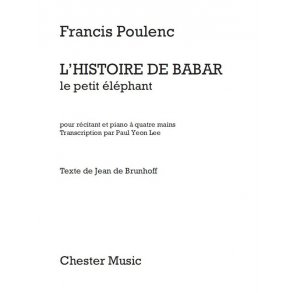 Francis Poulenc: L?Histoire De Babar (For Narrator & Piano Duet ? One Piano, 4 Hands)