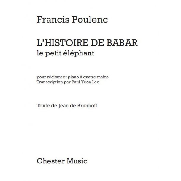 Francis Poulenc: L?Histoire De Babar (For Narrator & Piano Duet ? One Piano, 4 Hands)