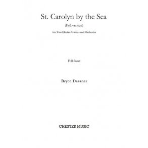 Bryce Dessner: St. Carolyn By The Sea (Full Score)