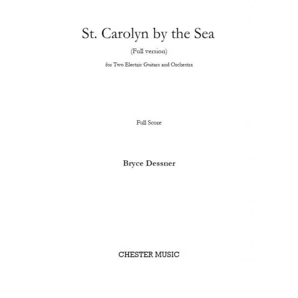 Bryce Dessner: St. Carolyn By The Sea (Full Score)