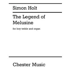 Simon Holt: The Legend Of Melusine (Boy Treble/Organ)