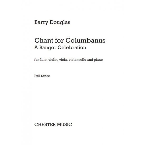 Barry Douglas: Chant For Columbanus (Quintet Score And Parts)