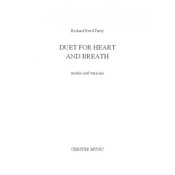 Richard Reed Parry: Duet For Heart And Breath (Treble Clef Version)