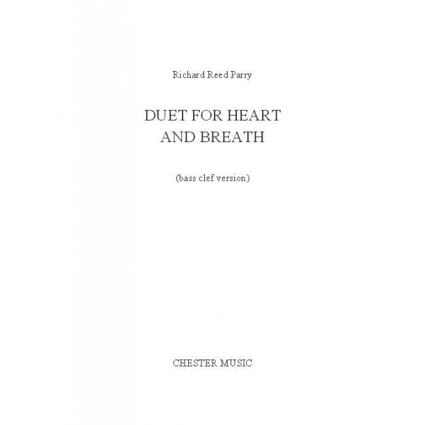 Richard Reed Parry: Duet For Heart And Breath (Bass Clef Version)