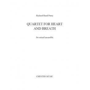 Richard Reed Parry: Quartet For Heart And Breath