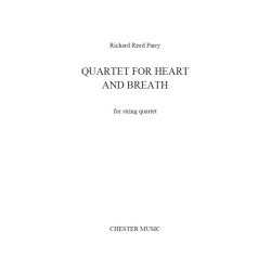 Richard Reed Parry: Quartet For Heart And Breath (For String Quartet)