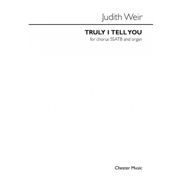 Judith Weir: Truly I Tell You