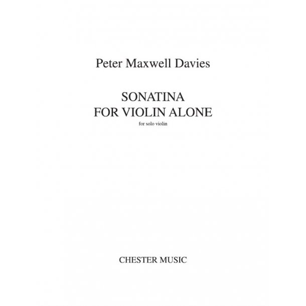 Peter Maxwell Davies: Sonatina For Violin Alone