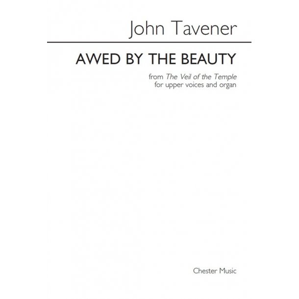 John Tavener: Awed By The Beauty (Upper Voices)