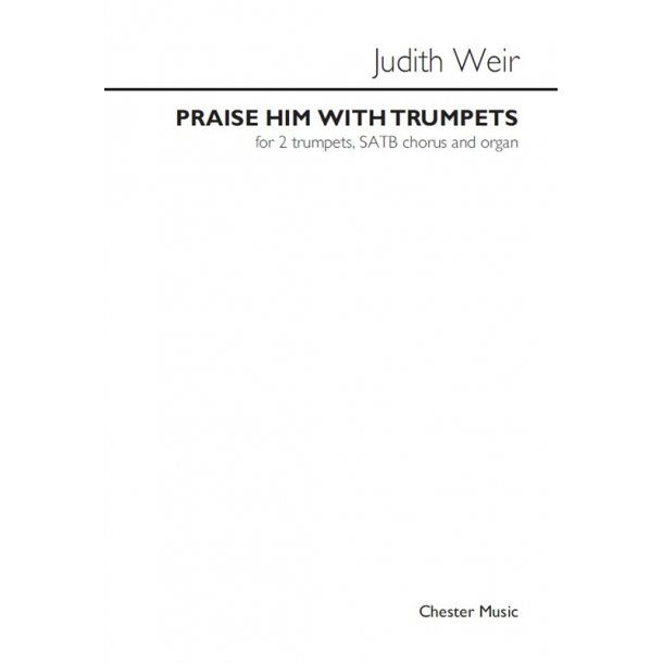 Judith Weir: Praise Him With Trumpets (Score)
