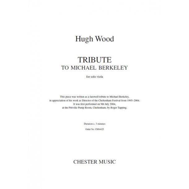 Hugh Wood: Tribute To Michael Berkeley