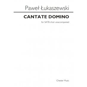 Paweł Łukaszewski: Cantate Domino