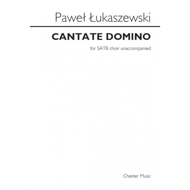 Pawe&#322; &#321;ukaszewski: Cantate Domino