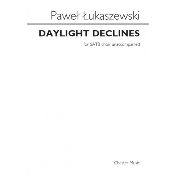 Pawe&#322; &#321;ukaszewski: Daylight Declines