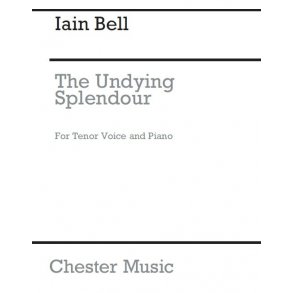 Iain Bell: The Undying Splendour