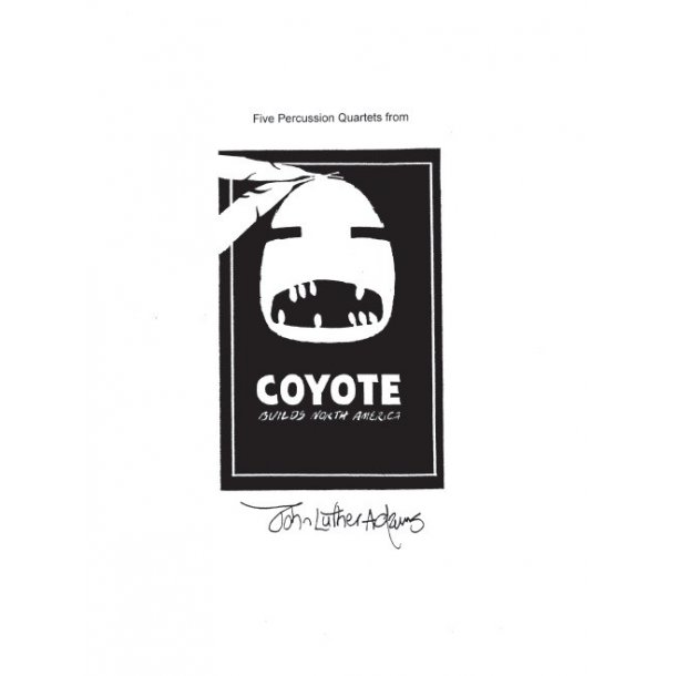 John Luther Adams: Five Percussion Quartets From Coyote Builds North America