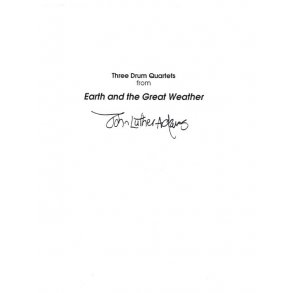 John Luther Adams: Three Drum Quartets From Earth And The Great Weather
