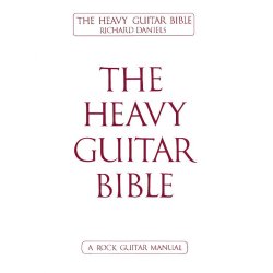 Richard Daniels: The Heavy Guitar Bible