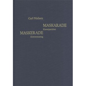 Carl Nielsen: Maskarade (Danish/German Piano Reduction)