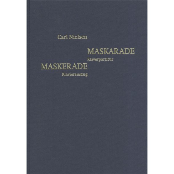 Carl Nielsen: Maskarade (Danish/German Piano Reduction)