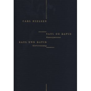 Carl Nielsen: Saul Og David (Danish/German Piano Reduction)