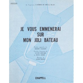 Anton Profes/Robert Gilbert: Je Vous Emmenerai Sur Mon Joli Bateau