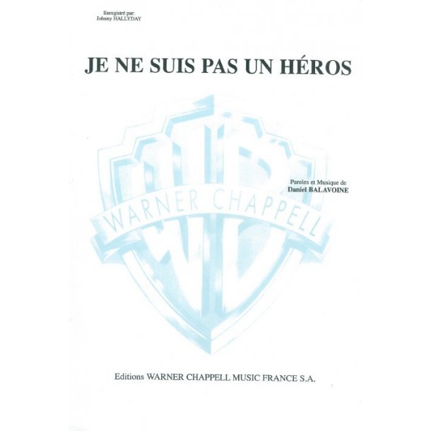Daniel Balavoine - Johnny Hallyday: Je Ne Suis Pas un H&eacute;ros