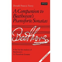 Donald Francis Tovey: A Companion To Beethoven's Pianoforte Sonatas (New Revised Edition)