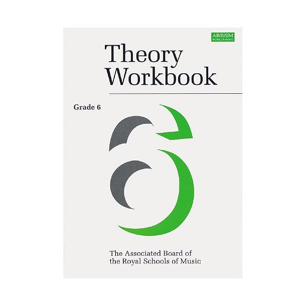 Associated Board Theory Workbook 6