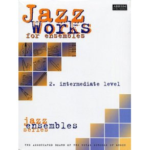 Jazz Works For Ensembles 2 Intermediate Level