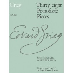 Edvard Grieg: Thirty-Eight Pianoforte Pieces Book I