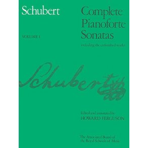 Franz Schubert: Complete Pianoforte Sonatas Including The Unfinished Works Volume I