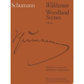 Robert Schumann: Waldscenen Op.82 (ABRSM)
