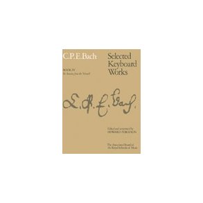 C.P.E. Bach: Selected Keyboard Works - Book IV: Six Sonatas (Versuch)