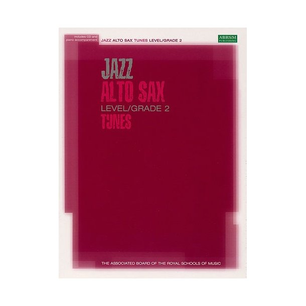 Associated Board: Jazz Alto Sax Tunes Level/Grade 2 (Book/CD)