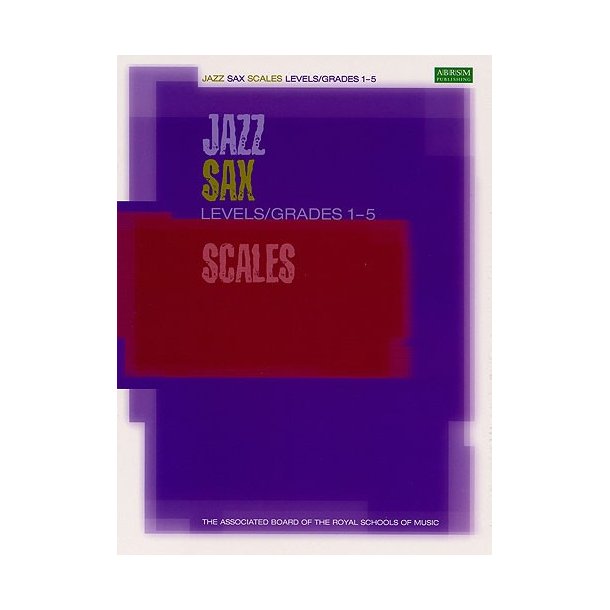 ABRSM Jazz: Saxophone Scales Levels/Grades 1-5