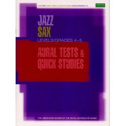 ABRSM Jazz: Sax Aural Tests And Quick Studies Levels/Grades 4-5
