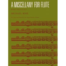 Michael Rose: A Miscellany For Flute Book I