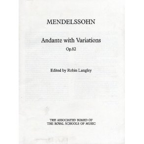 Felix Mendelssohn: Andante With Variations Op. 82
