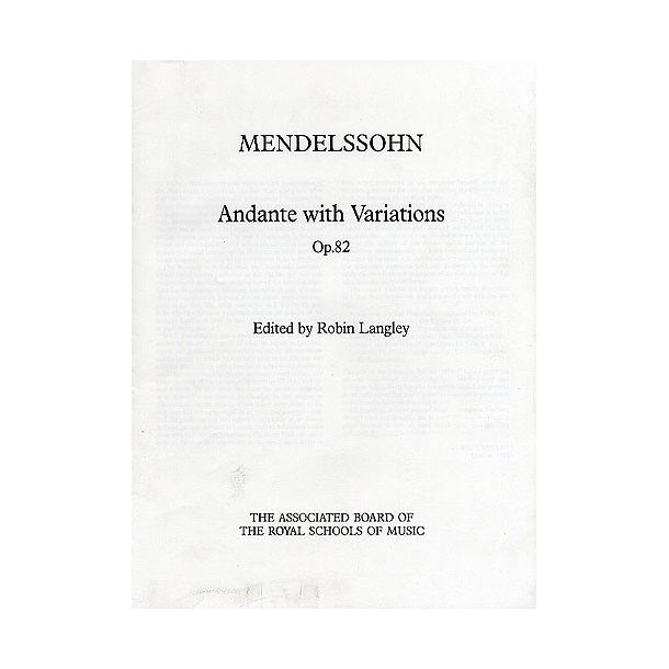 Felix Mendelssohn: Andante With Variations Op. 82