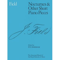 John Field: Nocturnes And Other Short Piano Pieces