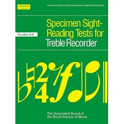 Specimen Sight-Reading Tests For Treble Recorder Grades 6-8