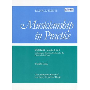 Musicianship in Practice Book 3 Grades 6-8 (Pupil's Copy)