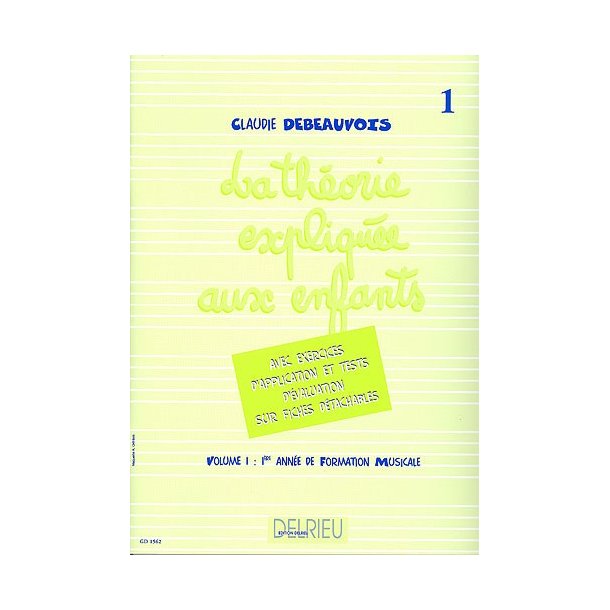 Debeauvois : Thorie Explique Aux Enfants Vol.1