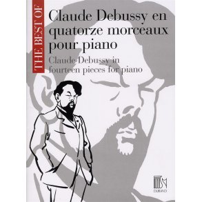 Claude Debussy: The Best Of Claude Debussy In Fourteen Pieces For Piano