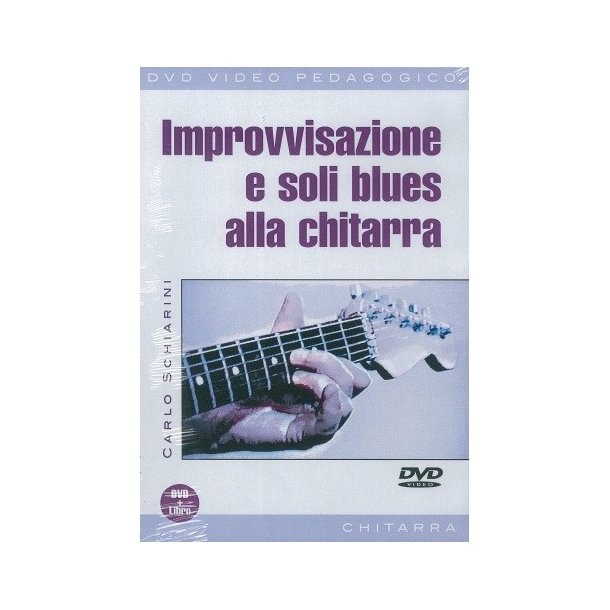 Carlo Schiarini: Improvvisazione E Soli Blues Alla Chitarra (Libro/DVD)